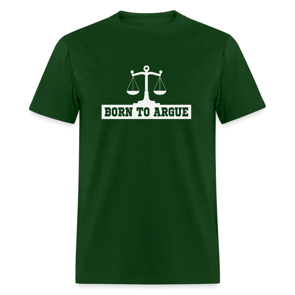 Born To Argue T-Shirt (Tee for Attorneys - with Scale of Justice)