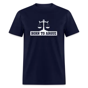 Born To Argue T-Shirt (Tee for Attorneys - with Scale of Justice)