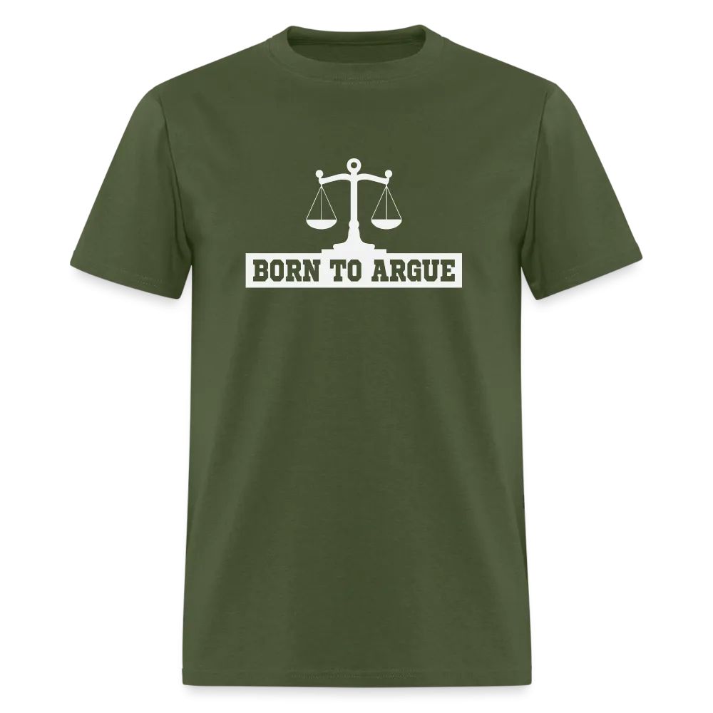 Born To Argue T-Shirt (Tee for Attorneys - with Scale of Justice)