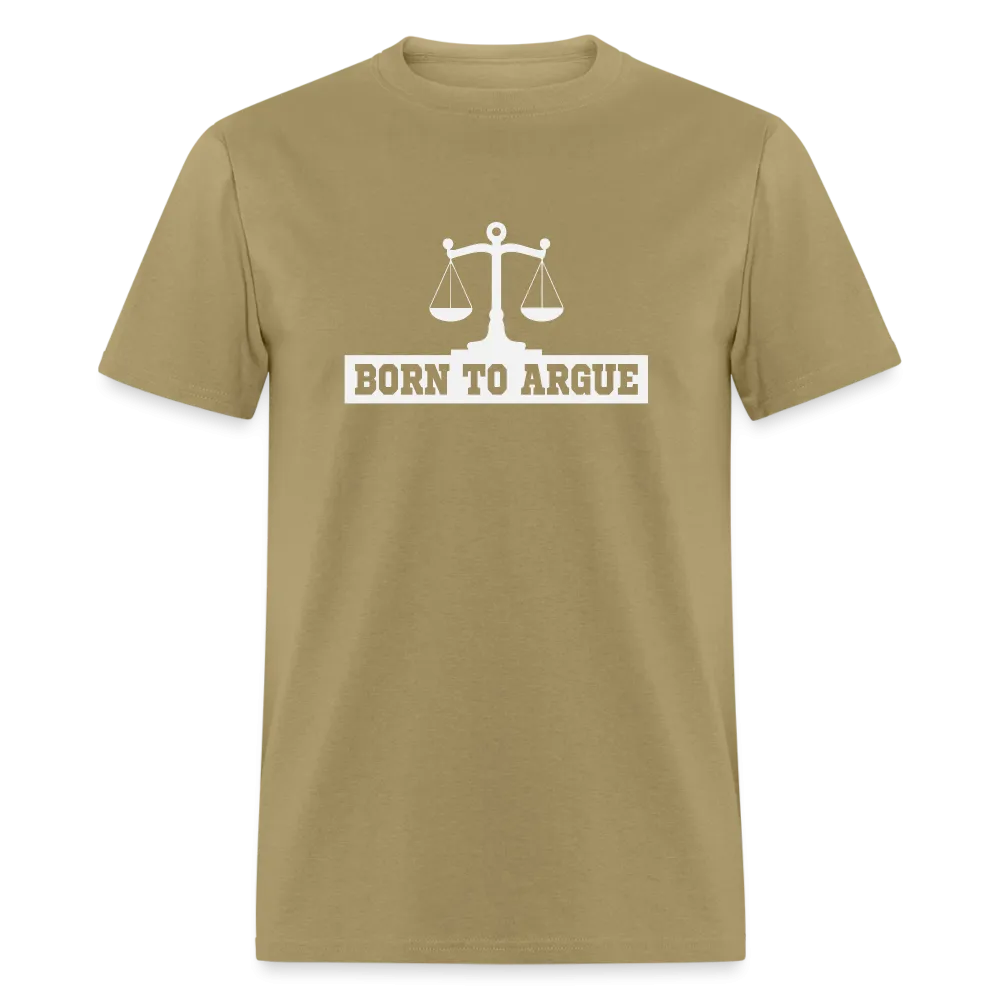 Born To Argue T-Shirt (Tee for Attorneys - with Scale of Justice)