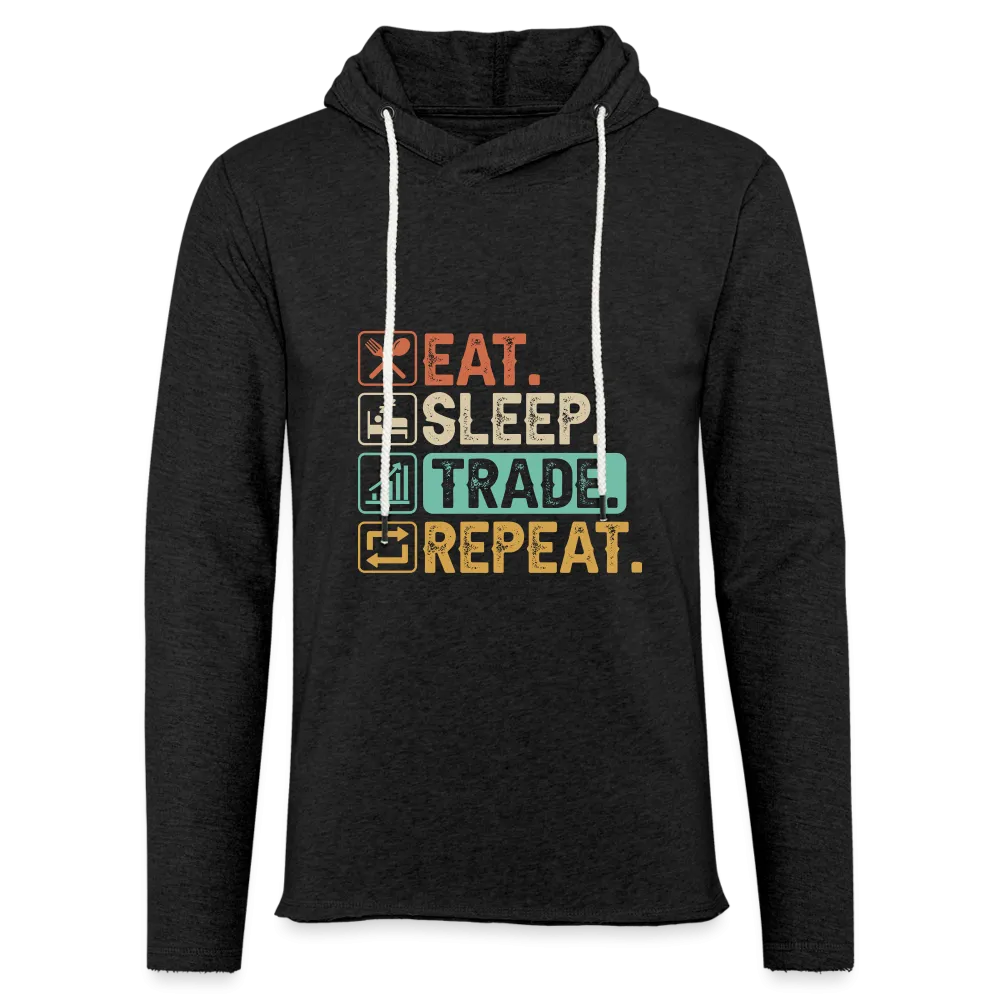 Eat Sleep Trade Repeat Lightweight Terry Hoodie