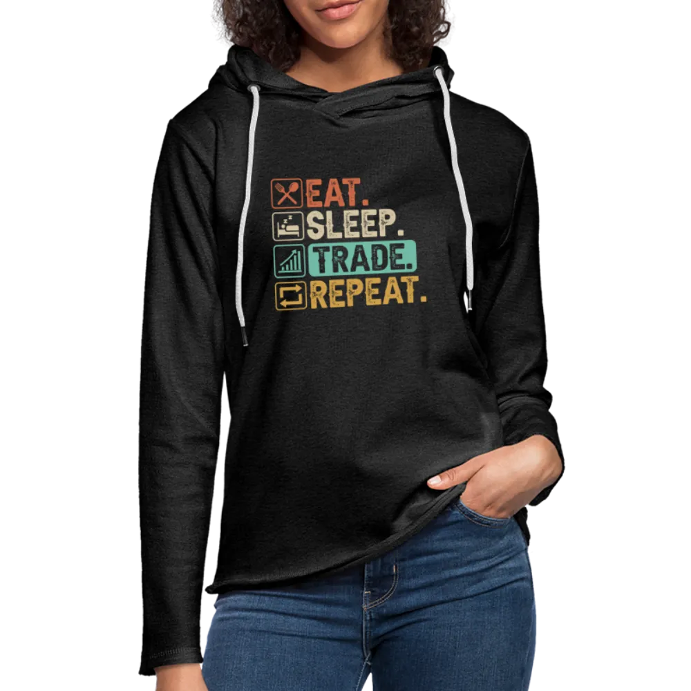 Eat Sleep Trade Repeat Lightweight Terry Hoodie