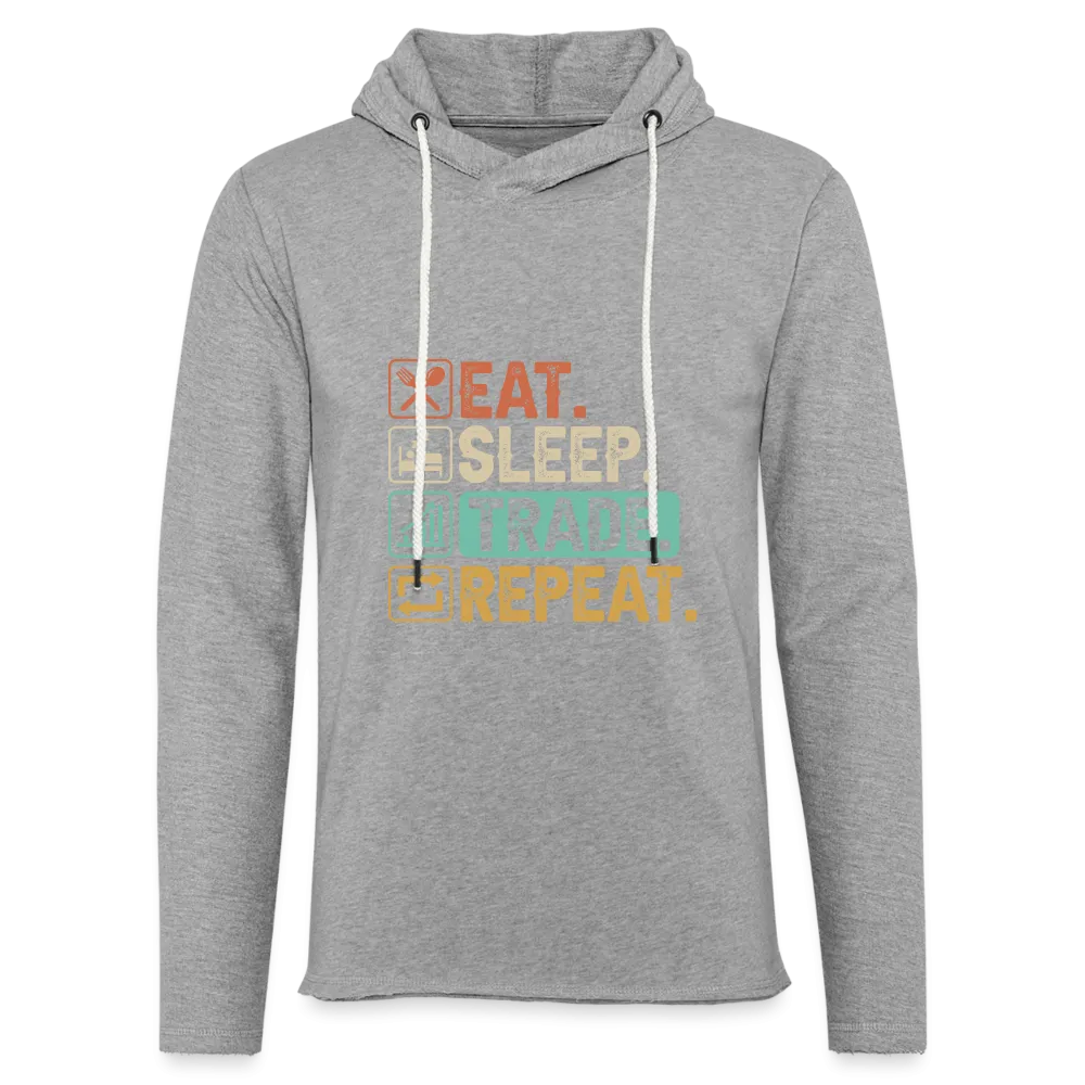 Eat Sleep Trade Repeat Lightweight Terry Hoodie
