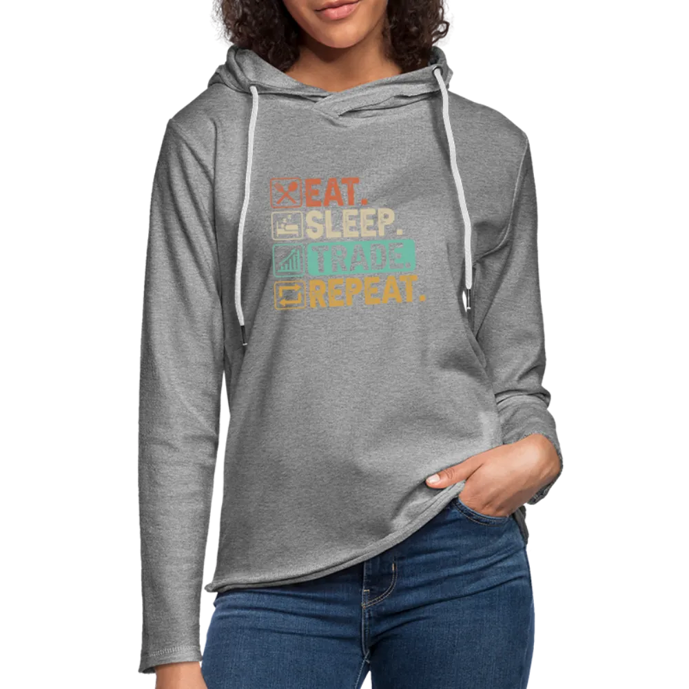 Eat Sleep Trade Repeat Lightweight Terry Hoodie