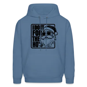 I Do It for the Ho's Funny Christmas Santa Hoodie
