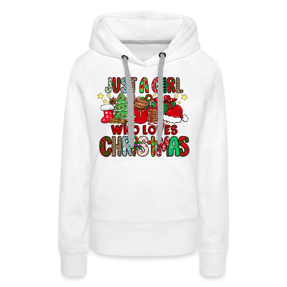 Just A Girl Who Loves Christmas - Premium Hoodie