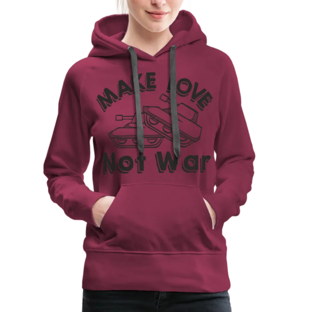 Make Love Not War Women’s Premium Hoodie