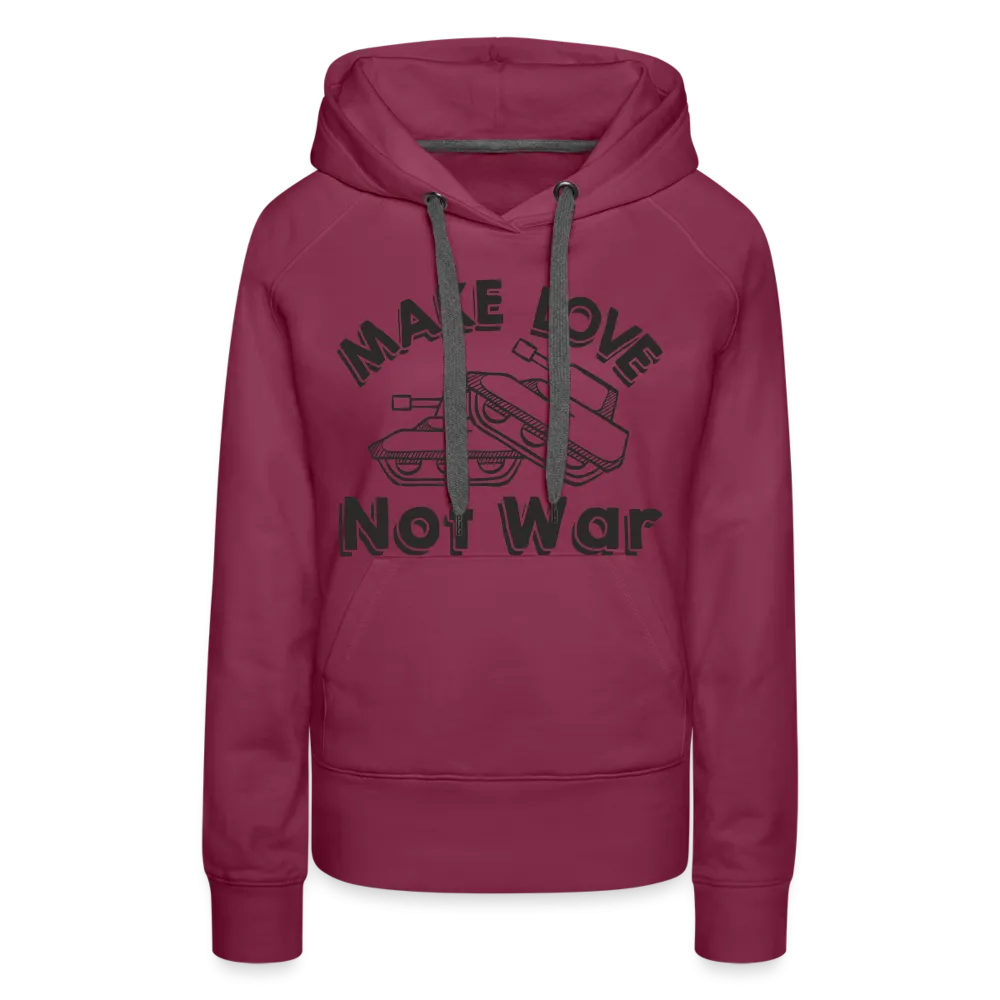 Make Love Not War Women’s Premium Hoodie