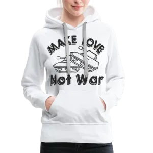 Make Love Not War Women’s Premium Hoodie